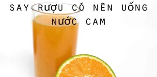 say-ruou-co-nen-uong-nuoc-cam